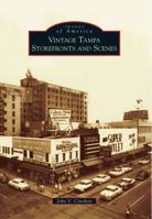 Vintage Tampa Storefronts and Scenes 0738591769 Book Cover