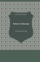 Return to Mycenae - A Klytaimnestra-Saga B0CSMD7F5M Book Cover