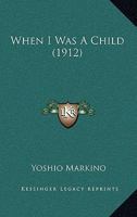 When I Was a Child 0548901848 Book Cover