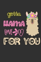 Gotta Llama Love For You: Practice Gratitude and Daily Reflection to Reduce Stress, Improve Mental Health, and Find Peace in the Everyday - Valentine Gift For Lovers 1656365936 Book Cover