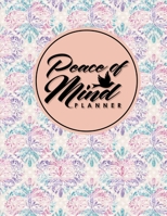 Peace of Mind Planner 1661645992 Book Cover