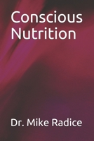Conscious Nutrition B08ZBJDZD7 Book Cover