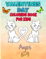 valentines day coloring book for kids ages 6-9: valentines day coloring book animals for boys and girls ages 4-5-6-7-8-9-10-11-12/ animal coloring boo B084DH5NBM Book Cover