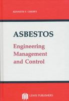 Asbestos: Engineering, Management and Control 0873711270 Book Cover
