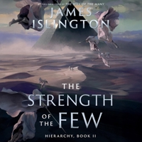 The Strength of the Few: Hierarchy, Book 2 B0GJ3XTJWL Book Cover