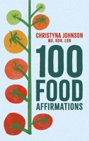 100 Food Affirmations 1399818171 Book Cover