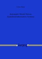 Automatic Model Driven Analytical Information Systems 3832532153 Book Cover