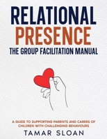 Relational Presence: The Group Facilitation Manual B0FK25WPWJ Book Cover
