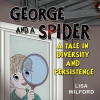 George and a Spider: A Tale is Diversity and Persistence 1787882411 Book Cover