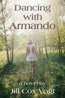 Dancing with Armando 1540875016 Book Cover