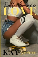 Roll Bounce Love B08MHF54Q7 Book Cover