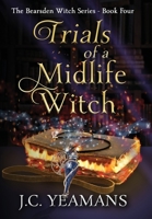 Trials of a Midlife Witch: A Paranormal Women's Fiction Urban Fantasy (The Bearsden Witch) B0CRJYMKBF Book Cover