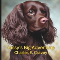 Sassy's Big Adventure (Learning to be a Better Person) 1585350060 Book Cover