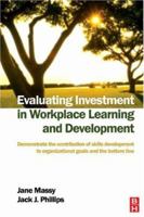 Evaluating Investment in Workplace Learning and Development 0750669004 Book Cover