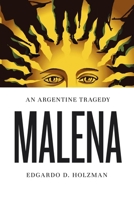 Malena: An Argentine Tragedy B0CD91NDZY Book Cover