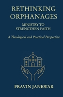 Rethinking Orphanages B0FRGMLYJ3 Book Cover