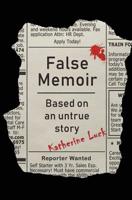 False Memoir: Based on an Untrue Story 1732078459 Book Cover