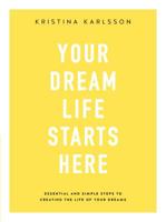 Your Dream Life Starts Here 064831720X Book Cover