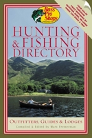 Bass Pro Shops Hunting and Fishing Directory: Outfitters, Guides and Lodges 1586670832 Book Cover