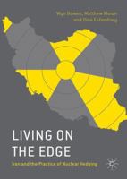 Living on the Edge: Iran, Nuclear Hedging and Countering Proliferation 1137273089 Book Cover