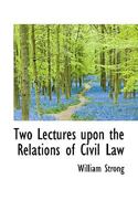 Two lectures upon the relations of civil law to church polity, discipline, and property. 142551085X Book Cover