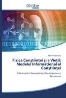Fizica Conștiinței și a Vieții: Modelul Informațional al Conștiinței: Informația în Neuroștiințe, Biocomputere și Biosisteme 6139421705 Book Cover