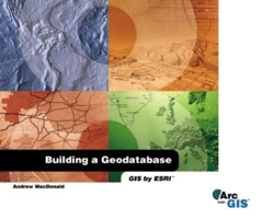 Building a Geodatabase: Arcinfo 8 1879102994 Book Cover