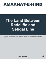 Amaanat-e-Hind: The Land Between Radcliffe and Sehgal Line B0FSRHZB1W Book Cover