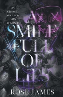 A Smile Full of Lies: An Obsessed Neighbor Dark Romance 1922735590 Book Cover