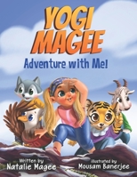 Yogi Magee: Adventure with Me! B0B55D8NTF Book Cover