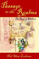 Passage to the Realms: The Book of Shadows 1420870556 Book Cover