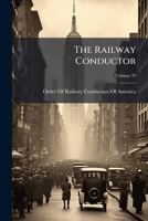 The Railway Conductor, Volume 39 1148990941 Book Cover