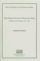 The Great Soviet Peasant War: Bolsheviks and Peasants, 1917-1933 (Harvard Papers in Ukrainian Studies) 0916458830 Book Cover