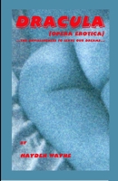 Dracula (opera erotica) ...the unwillingness to leave our dreams...: Chamber Rock Orchestration 1461041007 Book Cover