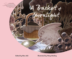 A Basket of Moonlight 1487809565 Book Cover