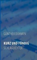 KURZ UND FÜNDIG: Schlaglichter 3839173760 Book Cover
