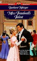 Miss Treadwell's Talent 0451198166 Book Cover