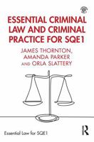 Essential Criminal Law and Criminal Practice for SQE1 (Essential Law for SQE1) 1032469773 Book Cover