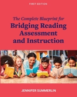 The Complete Blueprint for Bridging Reading Assessment and Instruction B0CNKZVK95 Book Cover