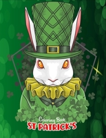 st patricks coloring book: An kids Coloring Book with 50 Unique St patricks for Relaxation and Stress Relief B0916WN7DR Book Cover