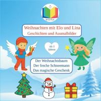 Weihnachten mit Elo und Lina: Geschichten und Ausmalbilder 3695119527 Book Cover