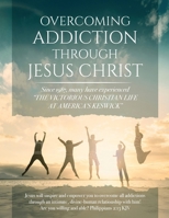 Overcoming Addiction Through Jesus Christ (Second Edition) B0FF64S9CS Book Cover
