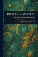 The O. S. U. Naturalist 1023470756 Book Cover