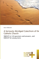 A Seriously Abridged Catechism of the Catholic Church 3639500970 Book Cover