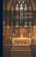 Le Père Lacordaire 1021999091 Book Cover