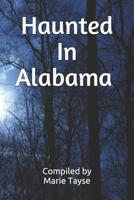 Haunted In Alabama (Truly Paranormal Book 1) 0463534026 Book Cover