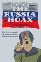 Exposing the Russia Hoax 0359872549 Book Cover