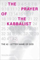 The Prayer of the Kabbalist: The 42-Letter Name of God 1571895752 Book Cover