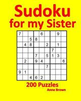 Sudoku for My Sister: 200 Puzzles 1539011658 Book Cover