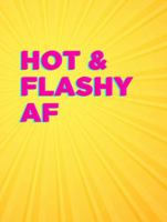 Hot & Flashy AF (Ultra Size): A Bold and Funny Menopause Journal for Women 40+ Dealing with Hot Flashes, Mood Swings, and Midlife Mayhem 1968052097 Book Cover